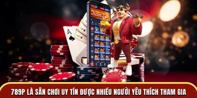 Giới thiệu đôi nét về sân chơi cá cược 789P